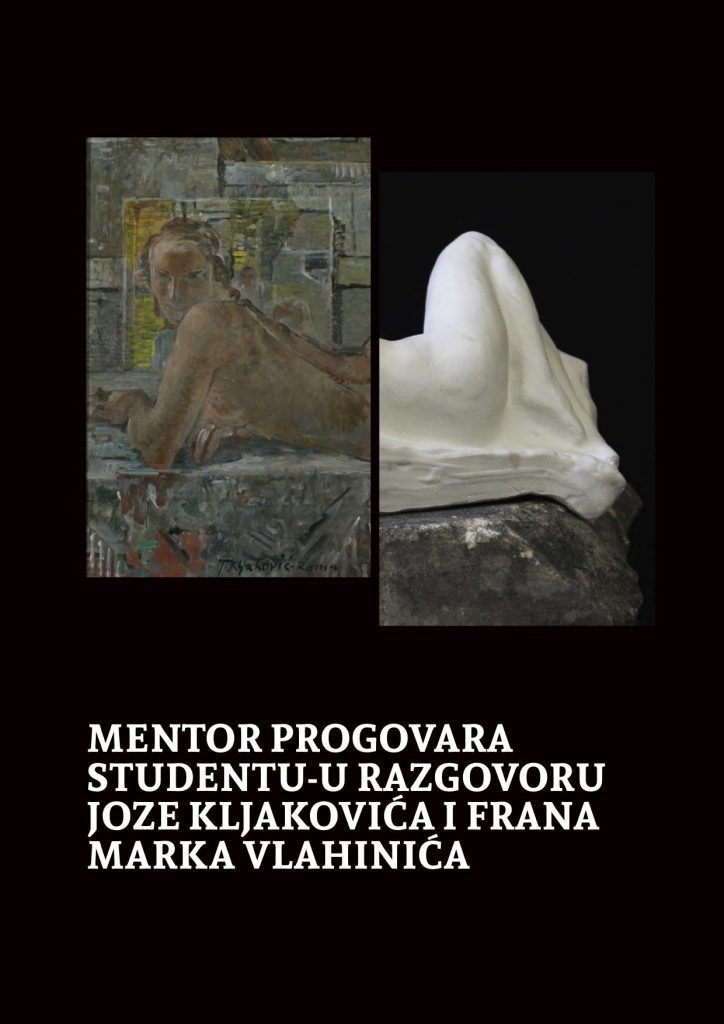 Mentor progovara studentu – u razgovoru Joze Kljakovića i Frana Marka Vlahinića