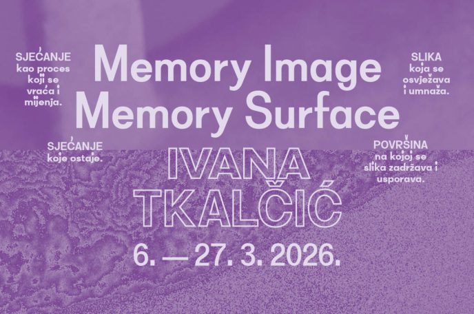 IVANA TKALČIĆ  Memory Image Memory Surface