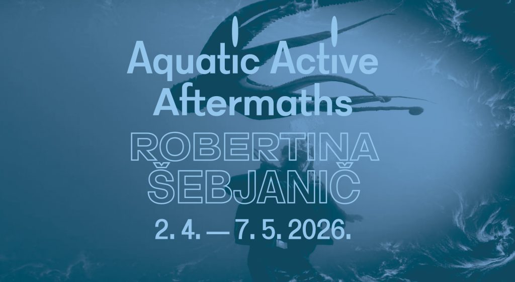 ROBERTINA ŠEBJANIČ Aquatic Archives Aftermath