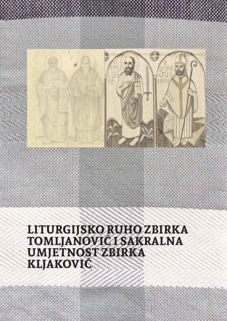 Liturgijsko ruho Zbirke Tomljanović i sakralna umjetnost Zbirke Kljaković